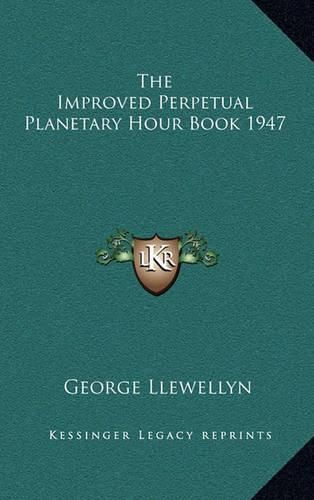 The Improved Perpetual Planetary Hour Book 1947