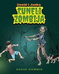 Cover image for David i Jacko: Tuneli Zombija (Bosnian Edition)