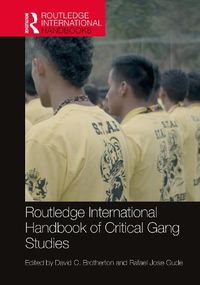 Cover image for Routledge International Handbook of Critical Gang Studies