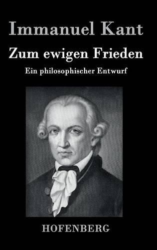 Cover image for Zum ewigen Frieden: Ein philosophischer Entwurf