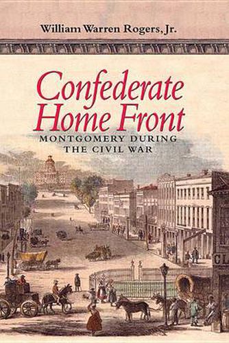 Confederate Home Front: Montgomery During the Civil War