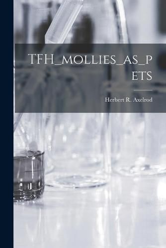 Cover image for TFH_mollies_as_pets