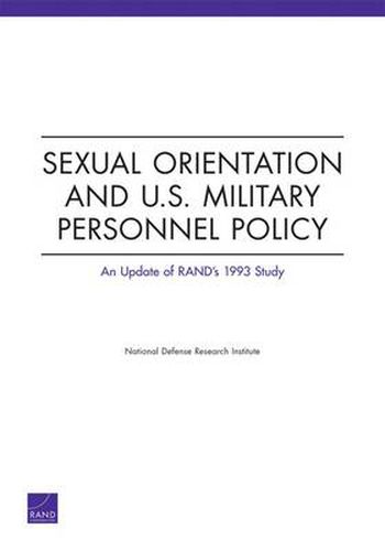 Cover image for Sexual Orientation and U.S. Military Personnel Policy: An Update of Rand's 1993 Study