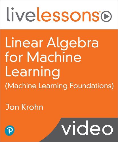 Cover image for Linear Algebra for Machine Learning LiveLessons