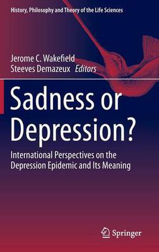 Cover image for Sadness or Depression?: International Perspectives on the Depression Epidemic and Its Meaning