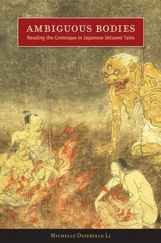 Cover image for Ambiguous Bodies: Reading the Grotesque in Japanese Setsuwa Tales