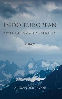 Cover image for Indo-European Mythology and Religion: Essays