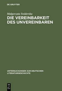 Cover image for Die Vereinbarkeit des Unvereinbaren