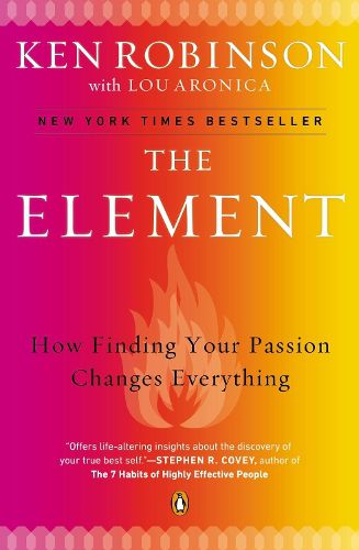 Cover image for The Element: How Finding Your Passion Changes Everything