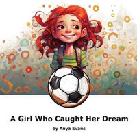 Cover image for A Girl Who Caught Her Dream