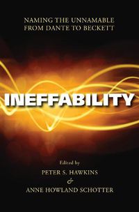 Cover image for Ineffability: Naming the Unnamable from Dante to Beckett
