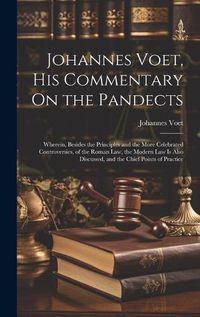 Cover image for Johannes Voet, His Commentary On the Pandects