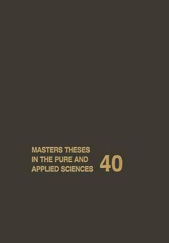 Cover image for Masters Theses in the Pure and Applied Sciences: Accepted by Colleges and Universities of the United States and Canada Volume 40