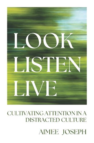 Cover image for Look, Listen, Live