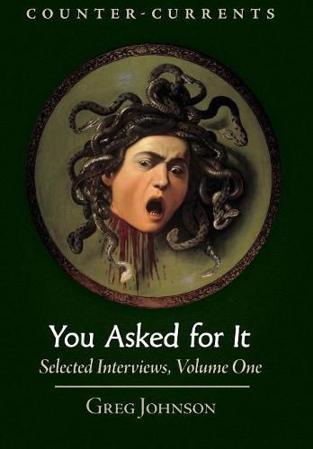 You Asked for It: Selected Interviews, Volume 1