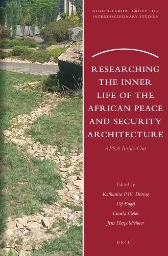 Cover image for Researching the Inner Life of the African Peace and Security Architecture: APSA Inside-Out