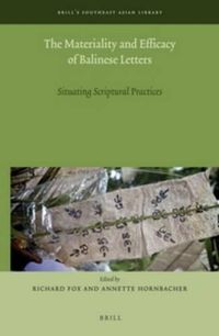 Cover image for The Materiality and Efficacy of Balinese Letters: Situating Scriptural Practices