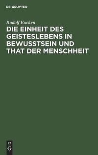 Cover image for Die Einheit des Geisteslebens in Bewusstsein und That der Menschheit