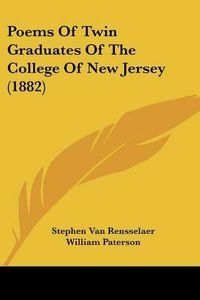 Cover image for Poems of Twin Graduates of the College of New Jersey (1882)