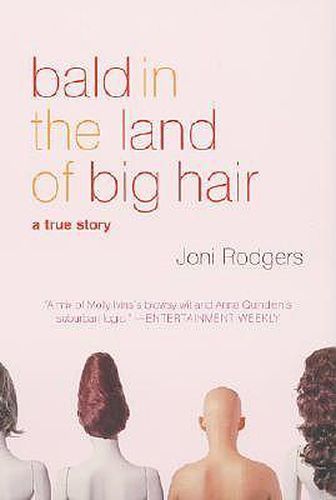 Cover image for Bald in the Land of Big Hair: A True Story