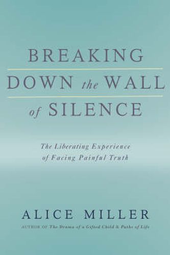 Breaking Down the Wall of Silence: The Liberating Experience of Facing Painful Truth