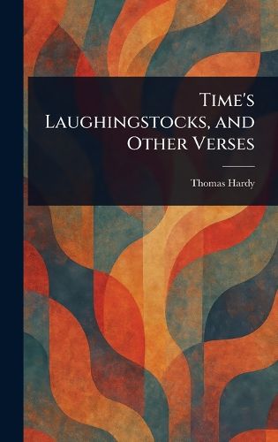 Cover image for Time's Laughingstocks, and Other Verses