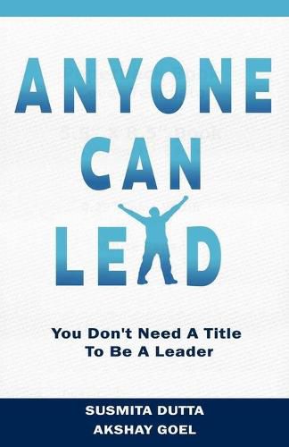 Cover image for Anyone Can Lead: You Don't Need A Title To Be A Leader