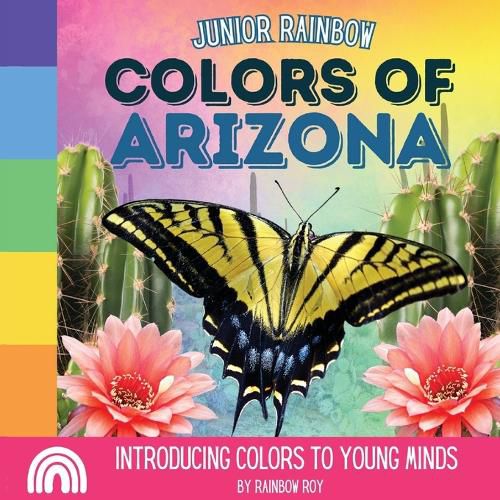 Cover image for Junior Rainbow, Colors of Arizona