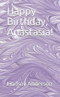 Cover image for Happy Birthday, Anastasia!