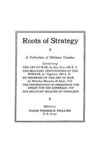 Cover image for Roots of Strategy: A Collection of Military Classics