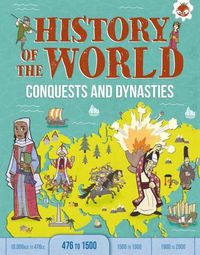 Cover image for Conquests and Dynasties: History of the World