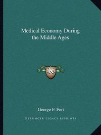 Cover image for Medical Economy During the Middle Ages