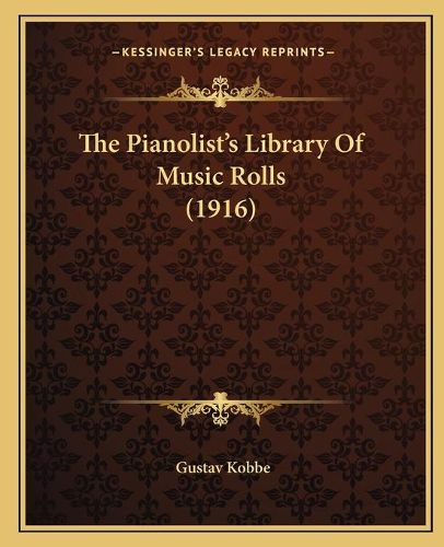 The Pianolist's Library of Music Rolls (1916)