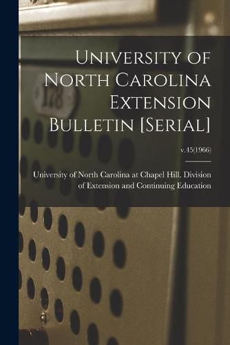 Cover image for University of North Carolina Extension Bulletin [serial]; v.45(1966)