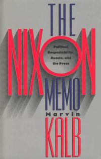 Cover image for The Nixon Memo: Political Respectability, Russia and the Press