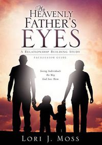 Cover image for My Heavenly Father's Eyes