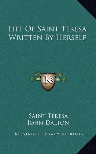 Life of Saint Teresa Written by Herself