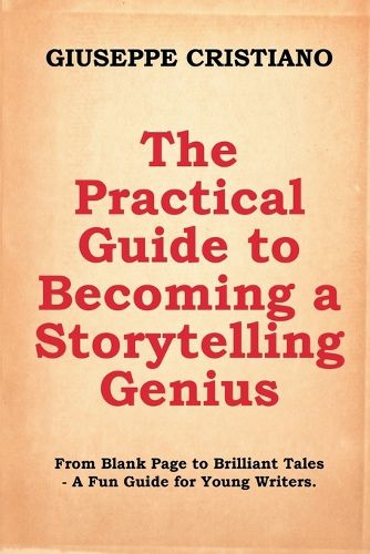 Cover image for The Practical Guide to Becoming a Storytelling Genius
