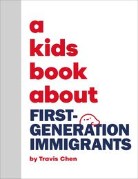 Cover image for A Kids Book About First Generation Immigrants