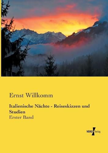 Cover image for Italienische Nachte - Reiseskizzen und Studien: Erster Band