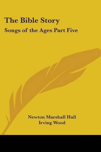 Cover image for The Bible Story: Songs of the Ages Part Five