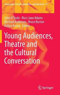Cover image for Young Audiences, Theatre and the Cultural Conversation