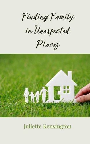 Cover image for Finding Family in Unexpected Places