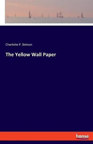 Cover image for The Yellow Wall Paper