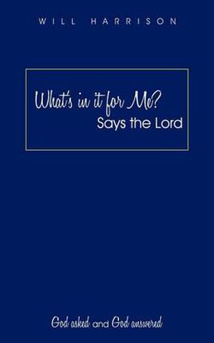 Cover image for What's in It for Me? Says the Lord