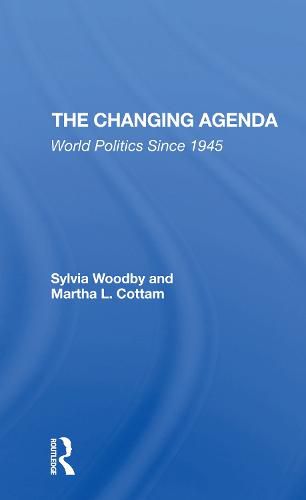 Cover image for The Changing Agenda: World Politics Since 1945