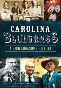 Cover image for Carolina Bluegrass: A High Lonesome History