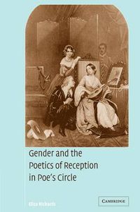 Cover image for Gender and the Poetics of Reception in Poe's Circle