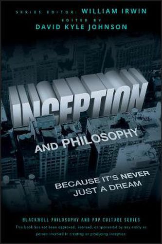 Cover image for Inception and Philosophy: Because It's Never Just a Dream