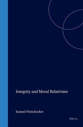 Cover image for Integrity and Moral Relativism